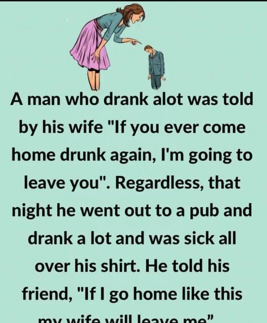 A Man Who Drank Alot Was Told By His Wife - Pet Is To Love